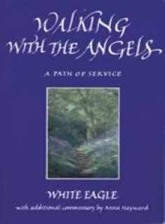 Walking With the Angels: A Path of Service