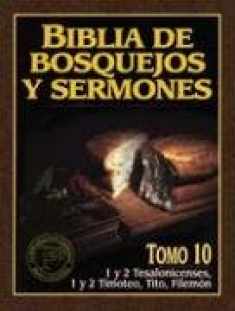 "Biblia de bosquejos y sermones: 1 y 2 Tesalonicenses, 1 y 2 Timoteo, Tito, Filemon" (Spanish Edition)