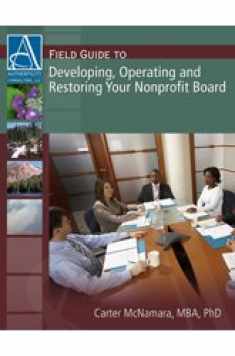 Field Guide to Developing, Operating and Restoring Your Nonprofit Board