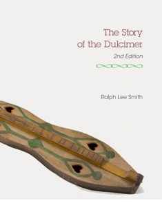 The Story of the Dulcimer (Charles K. Wolfe Music Series)