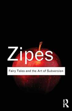 Fairy Tales and the Art of Subversion (Routledge Classics)