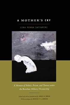 A Mother's Cry: A Memoir of Politics, Prison, and Torture under the Brazilian Military Dictatorship
