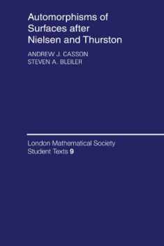 Automorphisms of Surfaces after Nielsen and Thurston (London Mathematical Society Student Texts, Series Number 9)
