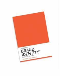 Creating a Brand Identity: A Guide for Designers: (Graphic Design Books, Logo Design, Marketing)