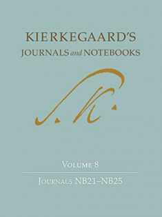 Kierkegaard's Journals and Notebooks, Volume 8: Journals NB21–NB25 (Kierkegaard's Journals and Notebooks, 11)