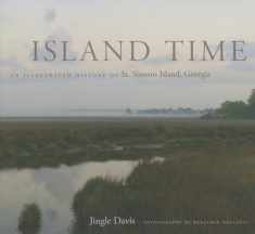 Island Time: An Illustrated History of St. Simons Island, Georgia