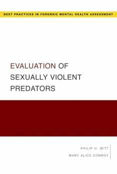 Evaluation of Sexually Violent Predators (Best Practices in Forensic Mental Health Assessments)