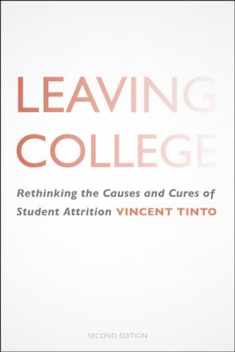 Leaving College: Rethinking the Causes and Cures of Student Attrition