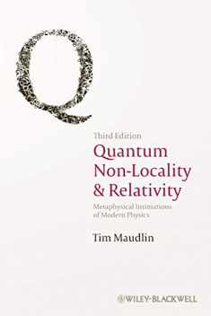Quantum Non-Locality and Relativity: Metaphysical Intimations of Modern Physics, 3rd Edition