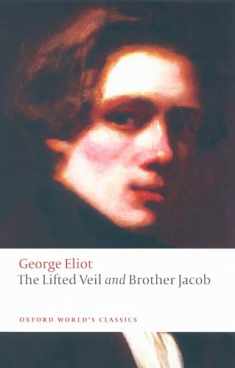 The Lifted Veil and Brother Jacob (Oxford World's Classics)