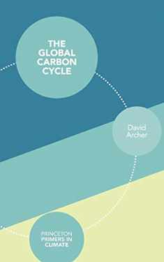The Global Carbon Cycle (Princeton Primers in Climate, 1)