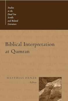 Biblical Interpretation at Qumran (Studies in the Dead Sea Scrolls and Related Literature (SDSS)ature)