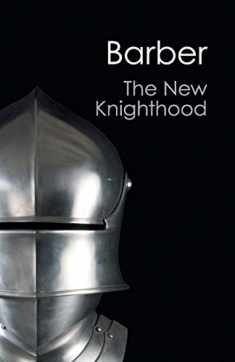 The New Knighthood: A History of the Order of the Temple (Canto Classics)