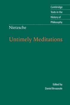 Nietzsche: Untimely Meditations (Cambridge Texts in the History of Philosophy)