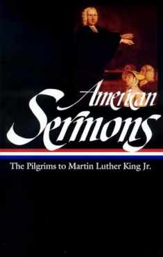 American Sermons (LOA #108): The Pilgrims to Martin Luther King Jr. (Library of America)