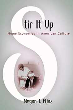 Stir It Up: Home Economics in American Culture
