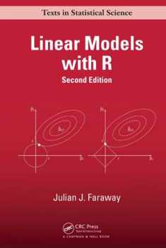 Linear Models with R (Chapman & Hall/CRC Texts in Statistical Science)