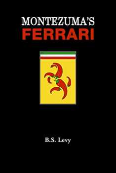 Montezuma's Ferrari (The Last Open Road)