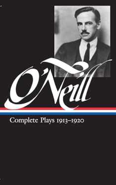 Eugene O'Neill : Complete Plays 1913-1920 (Library of America)