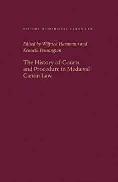 The History of Courts and Procedure in Medieval Canon Law (History of Medieval Canon Law)