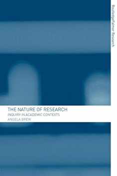 The Nature of Research: Inquiry in Academic Contexts (Routledgefalmer Research)
