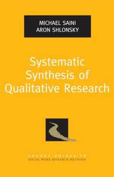 Systematic Synthesis of Qualitative Research (Pocket Guide to Social Work Research Methods)