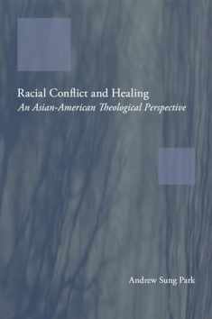 Racial Conflict and Healing: An Asian-American Theological Perspective
