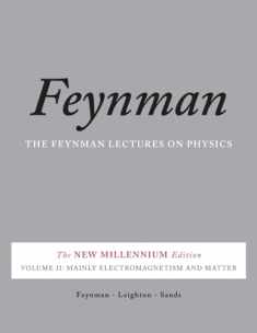 Feynman Lectures on Physics, Vol. II: The New Millennium Edition: Mainly Electromagnetism and Matter (Feynman Lectures on Physics (Paperback))