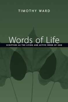 Words of Life: Scripture as the Living and Active Word of God
