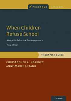 When Children Refuse School: Therapist Guide (Programs That Work)