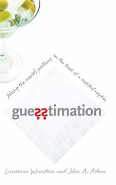 Guesstimation: Solving the World's Problems on the Back of a Cocktail Napkin