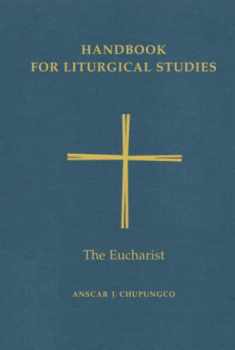 Handbook for Liturgical Studies, Volume III: The Eucharist