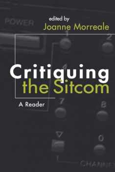 Critiquing the Sitcom: A Reader (The Television Series) (Television and Popular Culture)
