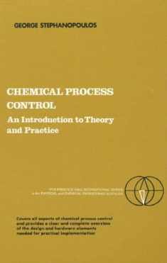 Chemical Process Control: An Introduction to Theory and Practice