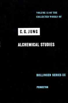 Alchemical Studies (Collected Works of C.G. Jung, Volume 13) (The Collected Works of C. G. Jung, 51)