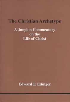 Christian Archetype, The (Studies in Jungian Psychology by Jungian Analysts)