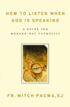 How to Listen When God Is Speaking: A Guide for Modern-Day Catholics