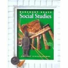 Ancient Civilizations (Harcourt Brace Social Studies) (Harcourt School Publishers Social Studies)