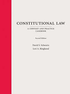 Constitutional Law: A Context and Practice Casebook (Context and Practice Series)