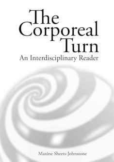 The Corporeal turn: An interdisciplinary reader