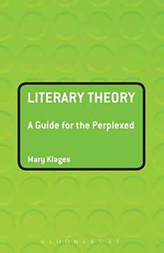 Literary Theory: A Guide for the Perplexed (Guides for the Perplexed)