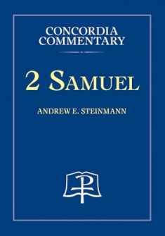 2 Samuel-Concordia Commentary (Concordia Commentary: a Theological Exposition of Sacred Scripture)