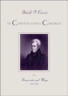The Constitution in Congress: Democrats and Whigs, 1829-1861 (Volume 3)