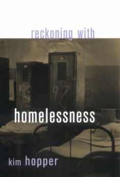 Reckoning with Homelessness (The Anthropology of Contemporary Issues)