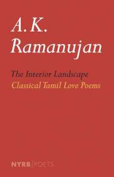 The Interior Landscape: Classical Tamil Love Poems (NYRB Poets)
