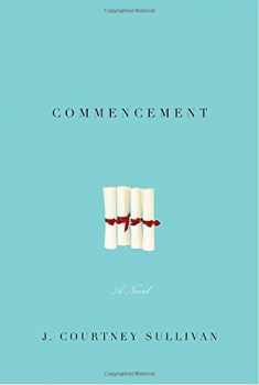 Commencement: A novel