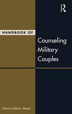 Handbook of Counseling Military Couples (Routledge Series on Family Therapy and Counseling)