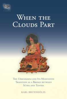 When the Clouds Part: The Uttaratantra and Its Meditative Tradition as a Bridge between Sutra and Tantra (Tsadra)