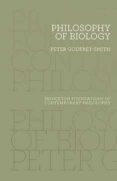 Philosophy of Biology (Princeton Foundations of Contemporary Philosophy, 8)