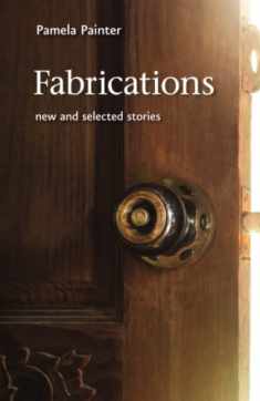 Fabrications: New and Selected Stories (Johns Hopkins: Poetry and Fiction)